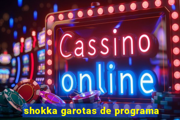 shokka garotas de programa